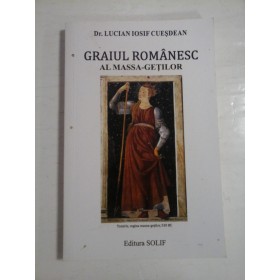 GRAIUL ROMANESC AL MASSA-GETILOR - DR. LUCIAN IOSIF CUESDEAN